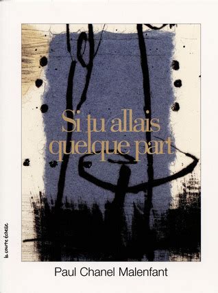 Si tu allais quelque part : Malenfant, Paul Chanel, 1950